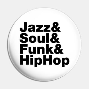 Jazz & Soul & Funk & HipHop Pin