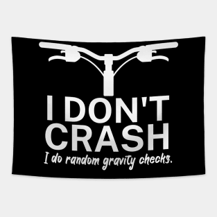 I dont crash I do random gravity checks Tapestry