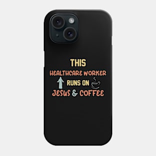 This Social Worker Runs On Jesus and Coffee Phone Case