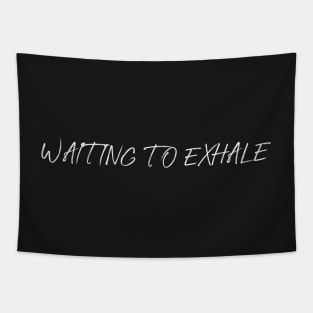 waiting to exhale Tapestry