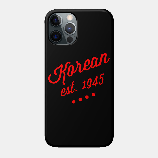 Korean - Korean - Phone Case