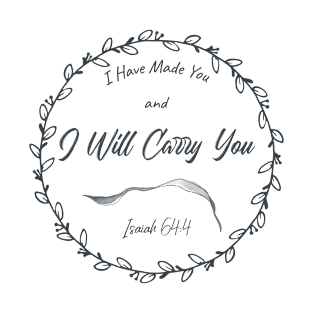 I Will Carry You T-Shirt