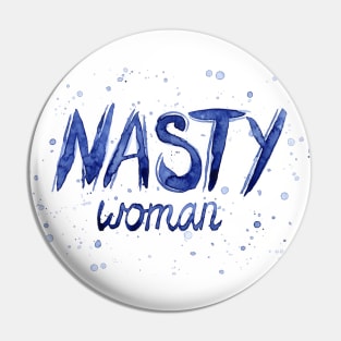 Nasty Woman Tshirt Pin