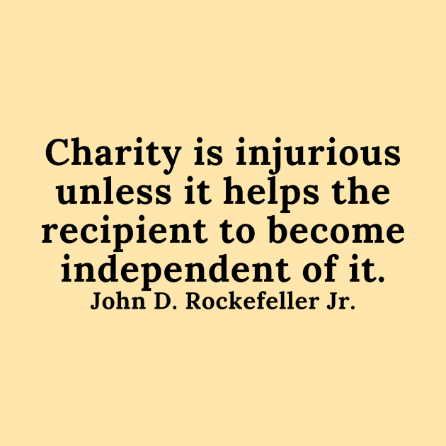 quote John Rockefeller Jr. about charity by AshleyMcDonald