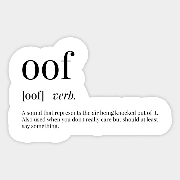 roblox oof meaning Oof Definition Oof Sticker Teepublic