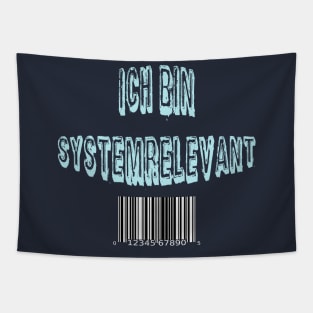 Ich bin systemrelevant! Tapestry