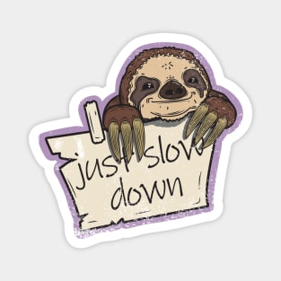 Sloth Just slow down Magnet