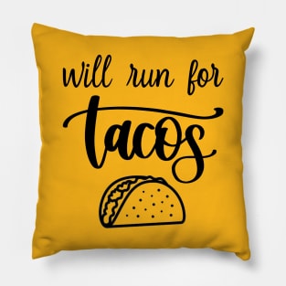 Will Run For Tacos Pillow