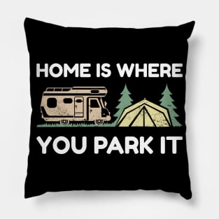 Home is where you park it - Camping Pillow