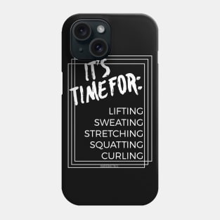 IT’S TIME FOR Phone Case