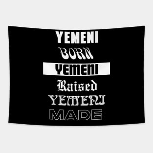 Yemeni Born Yemeni raised Yemeni made - Patriot lover Tapestry