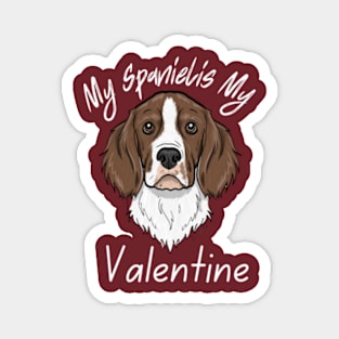 My Spaniel IS My Valentine Magnet