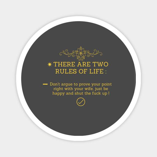 Funny Rules Of Married Life Funny Quote Wife Valantine Day 2020 Magnes Teepublic Pl