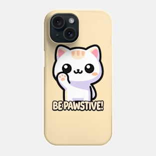 Be Pawsitive! Cute Cat Pun Phone Case