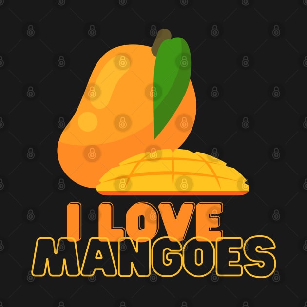 I Love Mangoes! by Random Prints