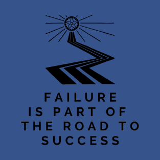 ROAD TO SUCCESS T-Shirt