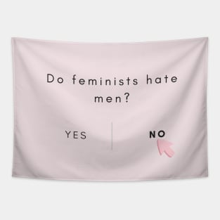 Do feminists hate men? Tapestry