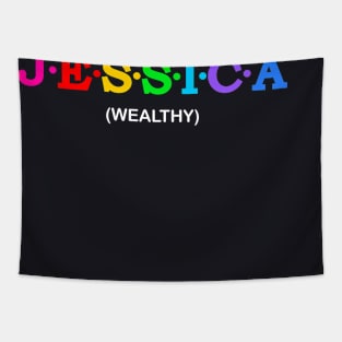 Jessica  - Wealthy. Tapestry