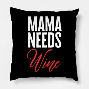 Mama Needs Wine Pillow