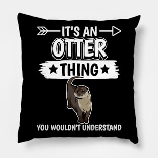 Sea Otter It's Otter Thing You Woudn't Understand Pillow