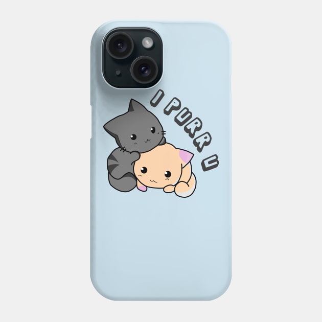 I PURR U Phone Case by attackemartin