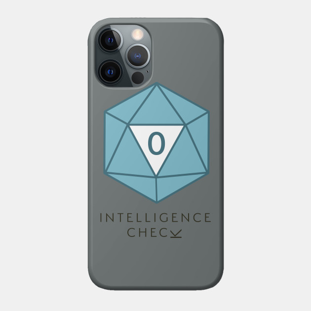 Intelligence Check - Intelligence Check - Phone Case