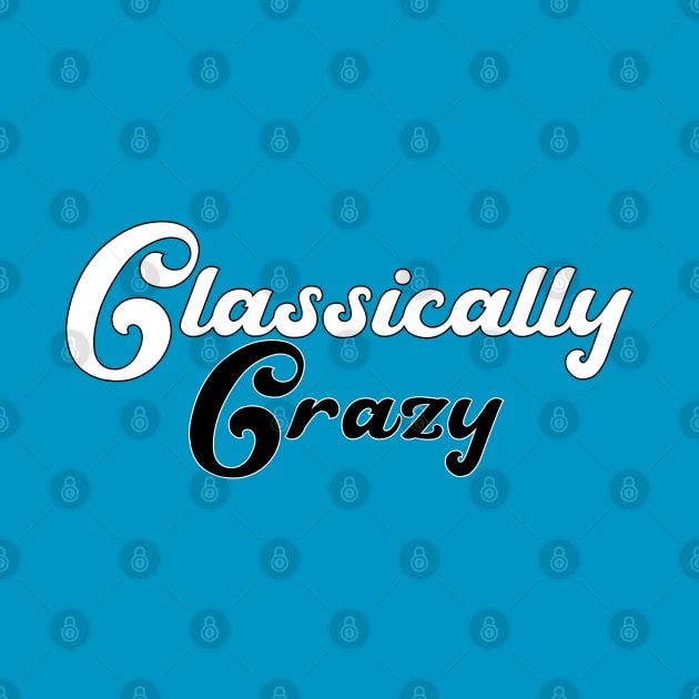 Classically Crazy by HHFlippo