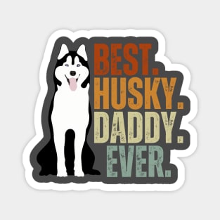 Vintage Best Dog Daddy Ever Siberian Husky Father's Day Gift Magnet