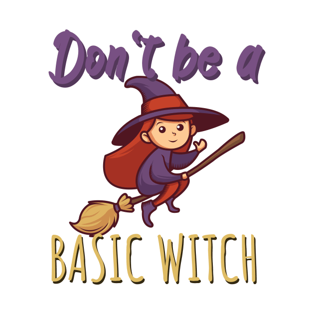 Don't be a basic witch by maxcode