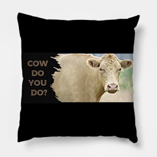 Cow Do You Do? Pillow