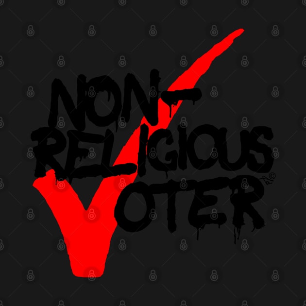 Non-Religious Voter by Tai's Tees by TaizTeez