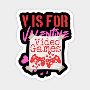 V is for Valentin, Video Games Magnet