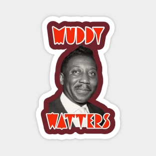 Muddy Waters Magnet