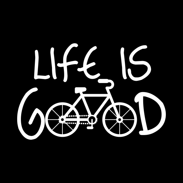 'Life Is Good Cyclist' Amazing Bike Gift by ourwackyhome