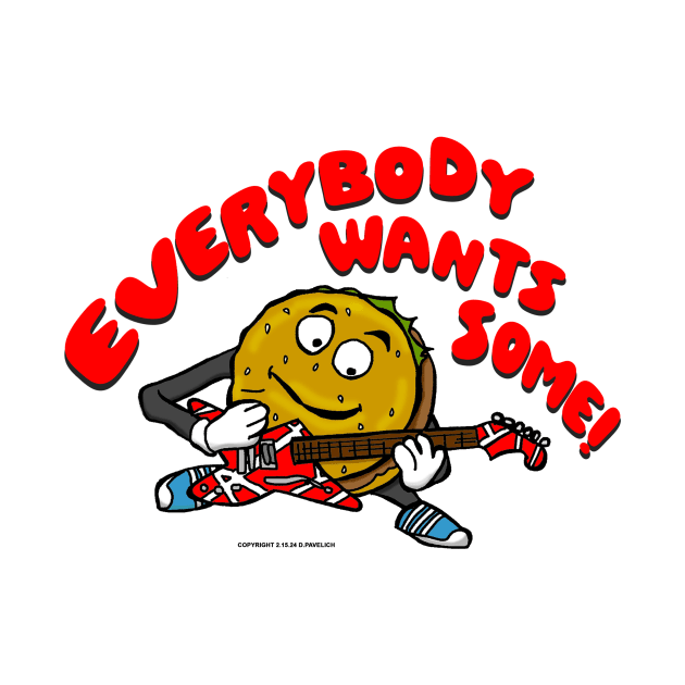 Everybody Wants Some by Vandalay Industries