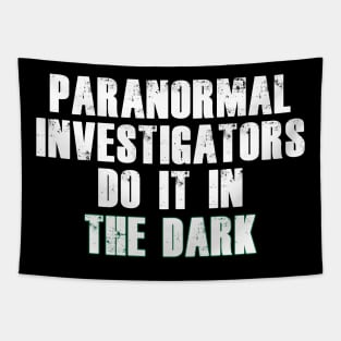 Paranormal Investigators Humor (White) Tapestry