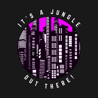 It's a Jungle Out There Black and White Cityscape with a Touch of Pink-Purple T-Shirt