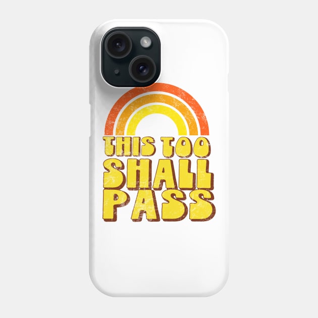 This Too Shall Pass - Weathered Retro Rainbow Phone Case by Jitterfly