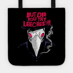 Rad But Did You Try Leeches Retro Plague doctor Tote