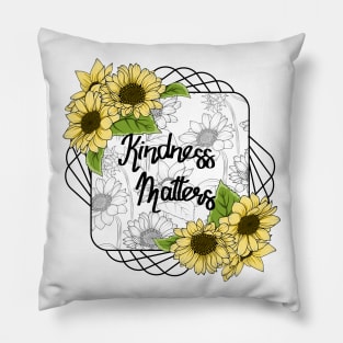 Kindness Matters - Sunflowers Art Pillow