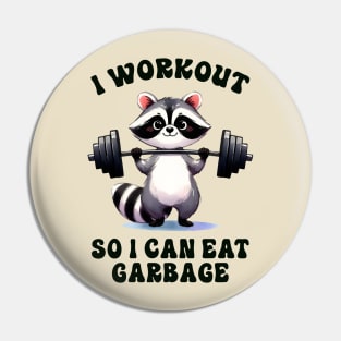 I workout so I can eat garbage; funny; racoon; cute; joke; exercise; weightlifting; weights; gym; fitness; junk food; fast food; eat; muscles; gym shirt; working out; exercising; Pin