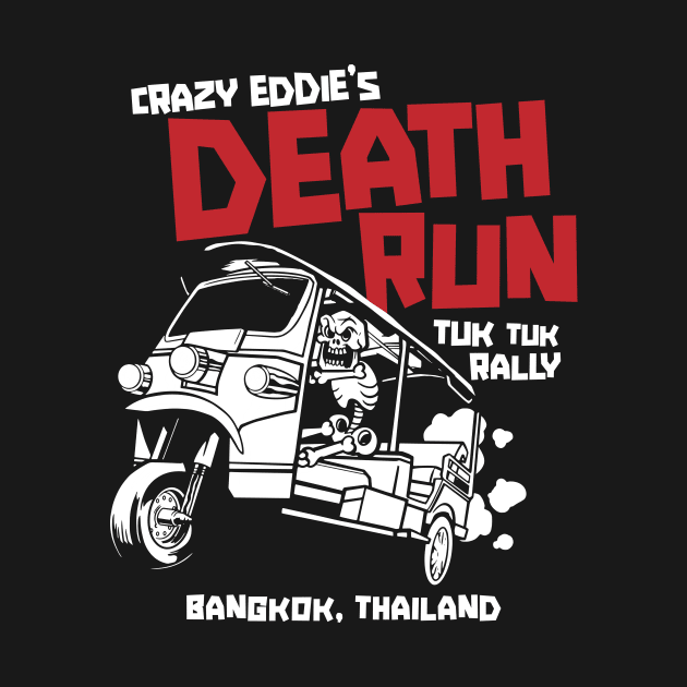 Crazy Eddie's Death Run Tuk Tuk Rally by SLAG_Creative