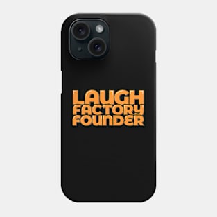 Funny Comedian Laugh Factory Founder Phone Case