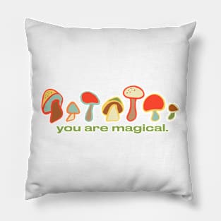 You are magical Pillow