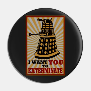 EXTERMINATE Pin