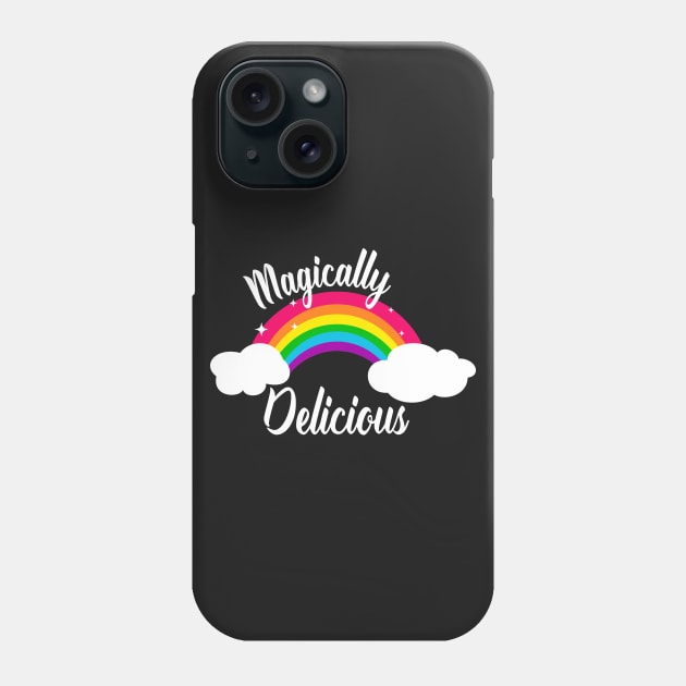 Magically Delicious LGBT Pride Rainbow Phone Case by ProudToBeHomo