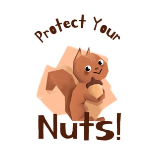 Protect Your Nuts! T-Shirt