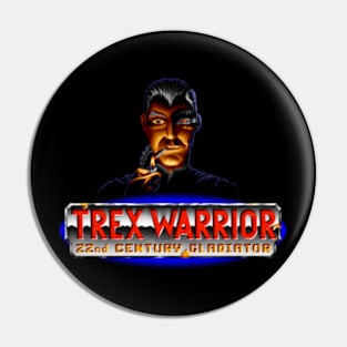 Trex Warrior Pin