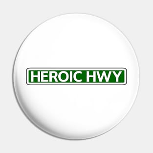 Heroic Hwy Street Sign Pin