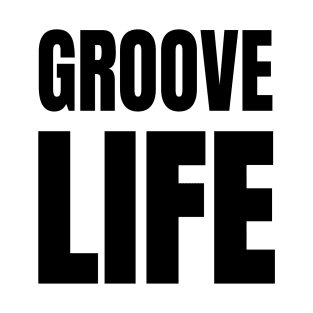 Groove Life - Big Bold '80s Parody Design T-Shirt